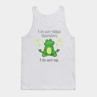 I do not think therefore I do not am - digital printa Tank Top